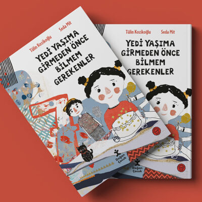 7 Yaşıma Girmeden Önce Bilmem Gerekenler