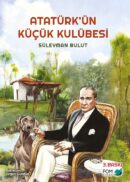 ATATÜRK'ÜN KÜÇÜK KULÜBESİ