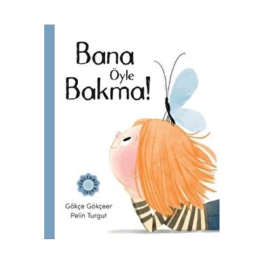 Bana Öyle Bakma