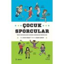 Çocuk Sporcular-Ünlü Sporcuların Gerçek Çocukluk Hikayeleri