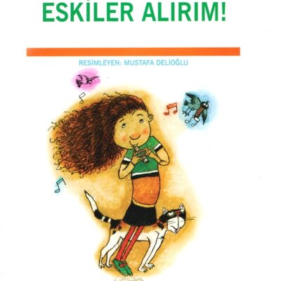 Eskiler Alırım!