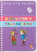 Gerçekten ve Yalancıktan - Çıtır Çıtır Felsefe