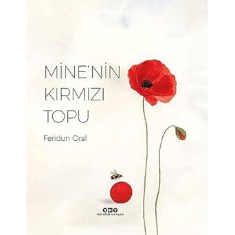 MİNE'NİN KIRMIZI TOPU (KARTON KAPAK) 2.BASKI
