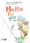 MUTLU BİR GÜN