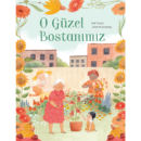 O Güzel Bostanımız
