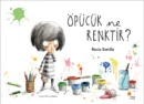 ÖPÜCÜK NE RENKTİR?