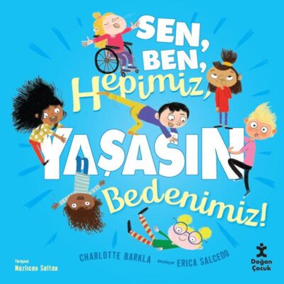 Sen, Ben, Hepimiz, Yaşasın Bedenimiz!