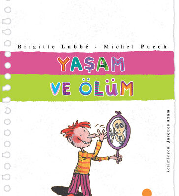 YAŞAM VE ÖLÜM
